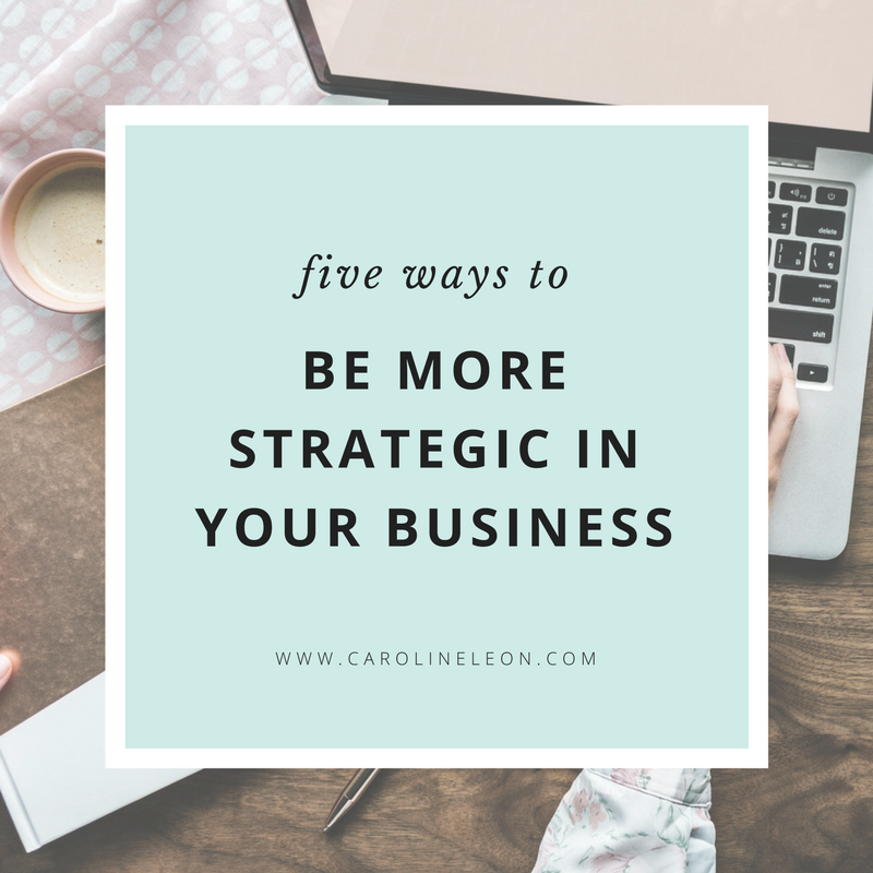 Five ways to be more strategic in your business
