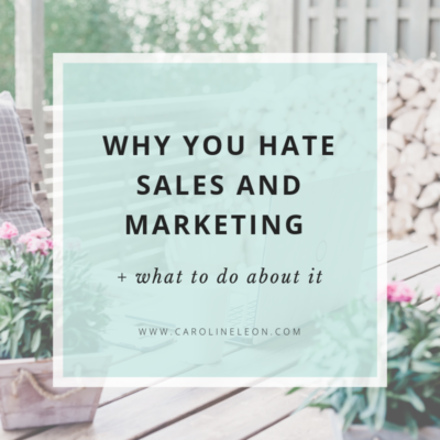 Why you hate sales & marketing (+ what to do about it)