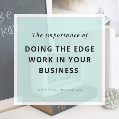 Doing The “Edge Work” in Your Business