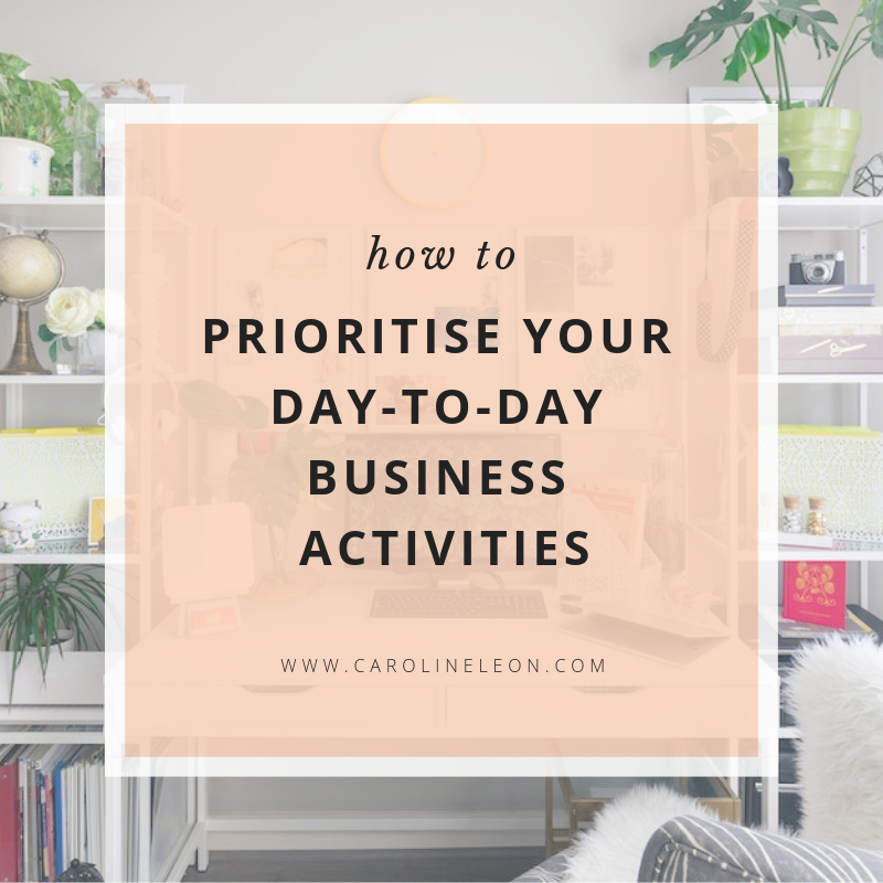 How To Prioritise Your Day-To-Day Business Activities
