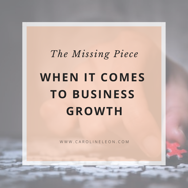 The Missing Piece When It Comes to Business Growth
