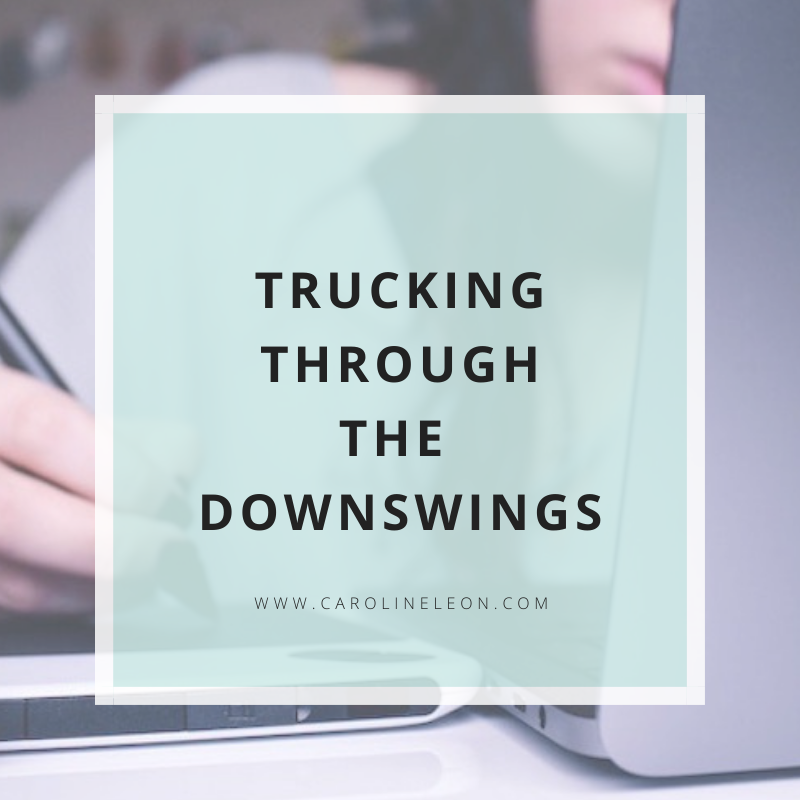 Trucking Through The Downswings