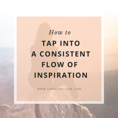 How To Tap Into A Consistent Flow Of Inspiration