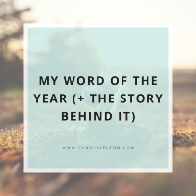 My Word Of The Year (+ The Story Behind It)