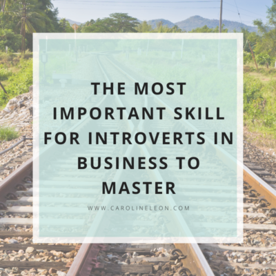 The Most Important Skill For Introverts In Business To Master